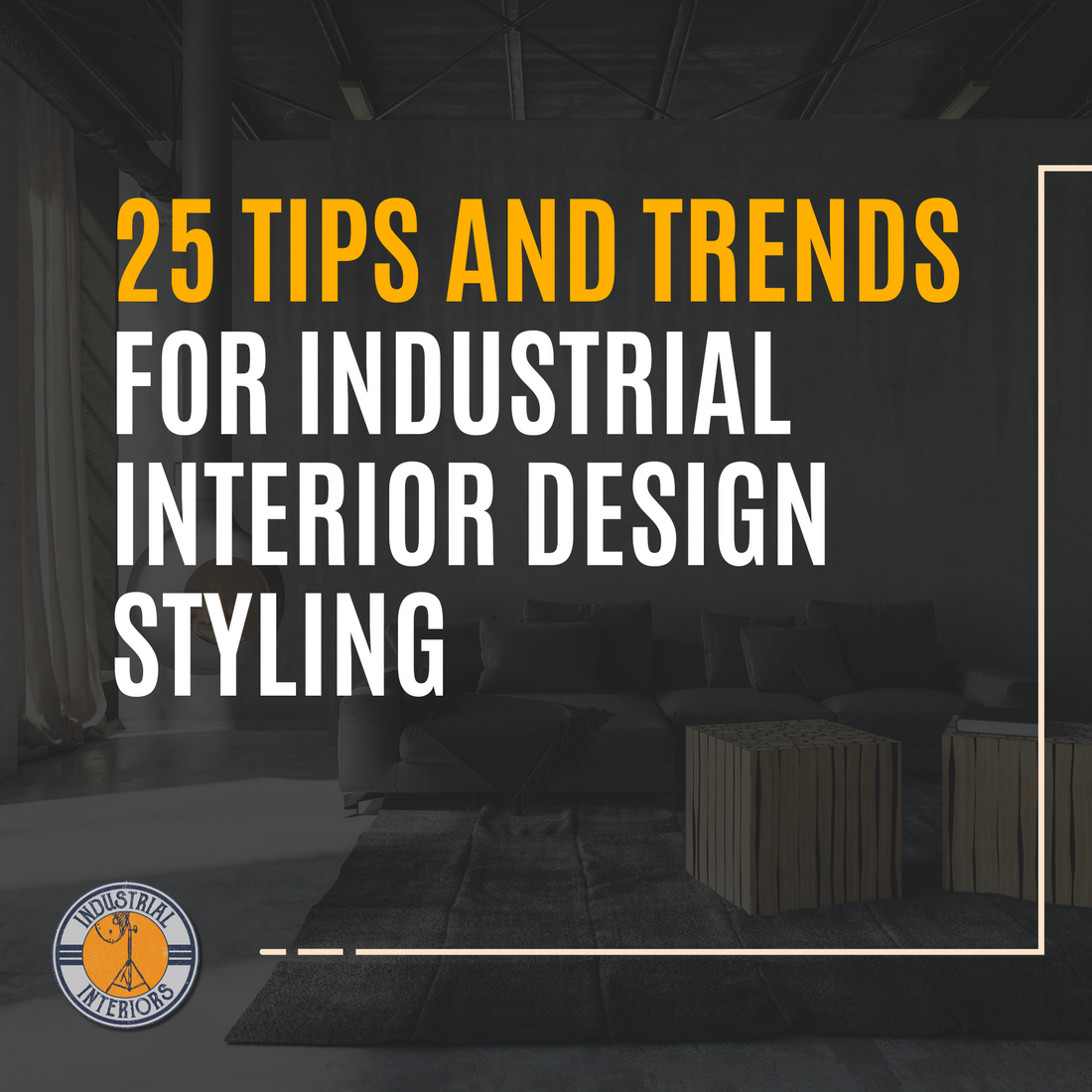 Here are 25 tips and trends for industrial interior design styling ...